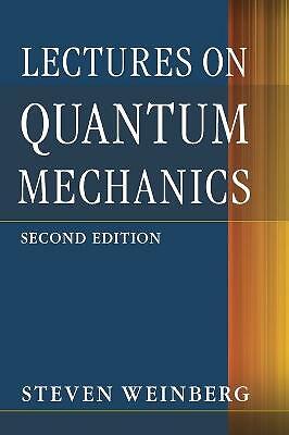 Lectures on Quantum Mechanics Weinberg Hardback Cambridge University Press 2e
