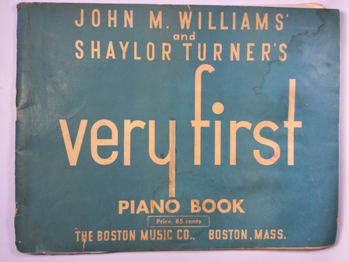 John M Williams and Shaylor Turner's Very First Piano Book 1934 Ships Free eBay