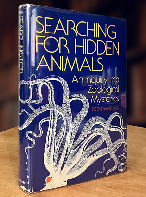 Searching for Hidden Animals:An Inquiry into Zoological Mysteries (1980) VG Cond