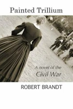 Painted Trillium: A Novel of the Civil War