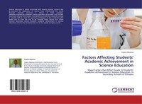 Factors Affecting Students' Academic Achievement In Science Education Feyera Bey