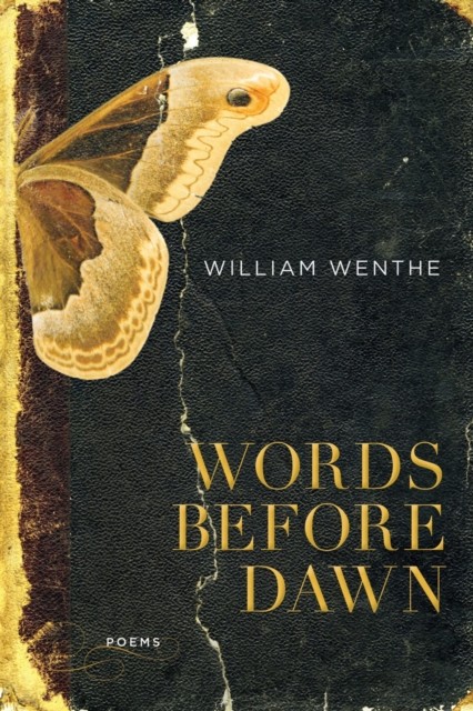 Words Before Dawn – Poems Wenthe Paperback MP–LSU LSU Press 9780807144817