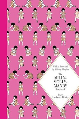 The Milly-Molly-Mandy Storybook: Macmilla by Lankester Brisley, Joyce 1447273060