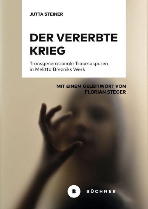 Der vererbte Krieg Jutta Steiner