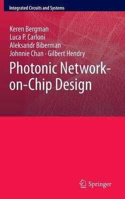 Photonic Network-on-Chip Design by Keren Bergman (English) Hardcover Book