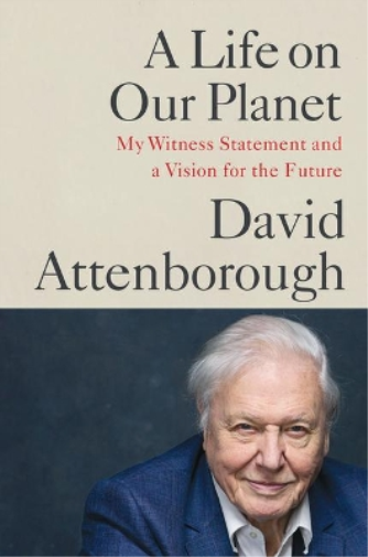 David Attenborough A Life on Our Planet (Copertina rigida)