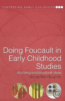 Doing Foucault in Early Childhood Studies: Applying Post-Structural Ideas by ...