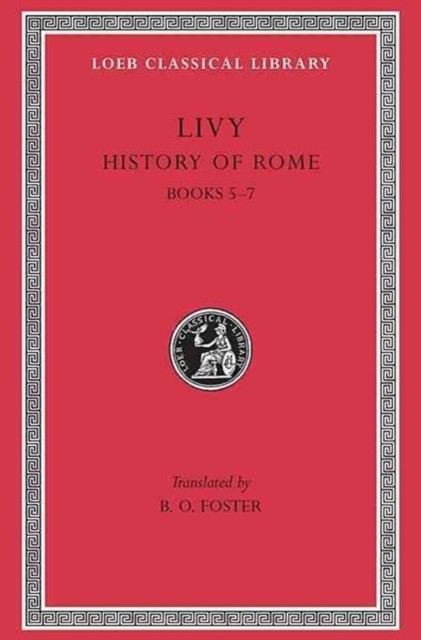 History of Rome, Volume III Books 5–7 by Livy (Hardback Book)