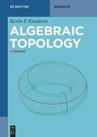 Algebraic Topology ~ Kevin P. Knudson ~ 9783111014814