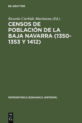 Censos de Poblacin de la Baja Navarra (1350-1353 Y 1412) by Ricardo Cierbide Mar