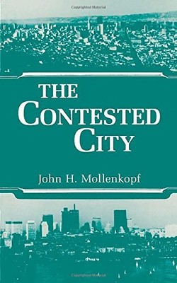 THE CONTESTED CITY By John Hull Mollenkopf **Mint Condition**