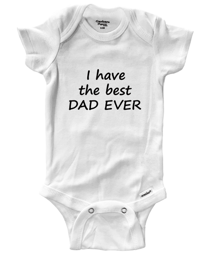 Have the Best Dad Ever Infant Baby One-Piece Bodysuit Clothes Babysuit Gift - Picture 1 of 2