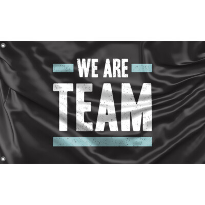 We Are Team Flagge einzigartiges Design, 3x5 Fuß / 90x150 cm Größe EU Made