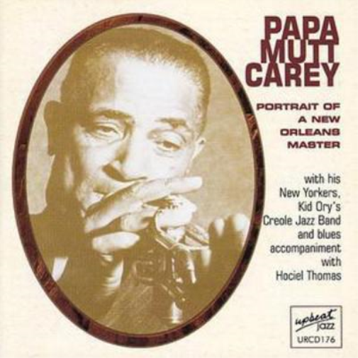 Papa Mutt Carey Portrait of a New Orleans Master (CD) Album