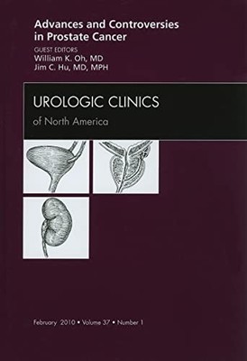 Advances and Controversies in Prostate Cancer, An Issue of Urolo