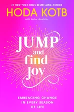Jump and Find Joy: Embracing Change in Every Season of Life