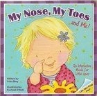 MY NOSE, MY TOES AND ME! AN INTERACTIVE BOOK FOR LITTLE By Frida Bing & Rachael