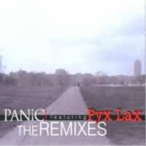 PANIC /PYX LAX PANIC /PYX LAX / THE REMIXES (CD)