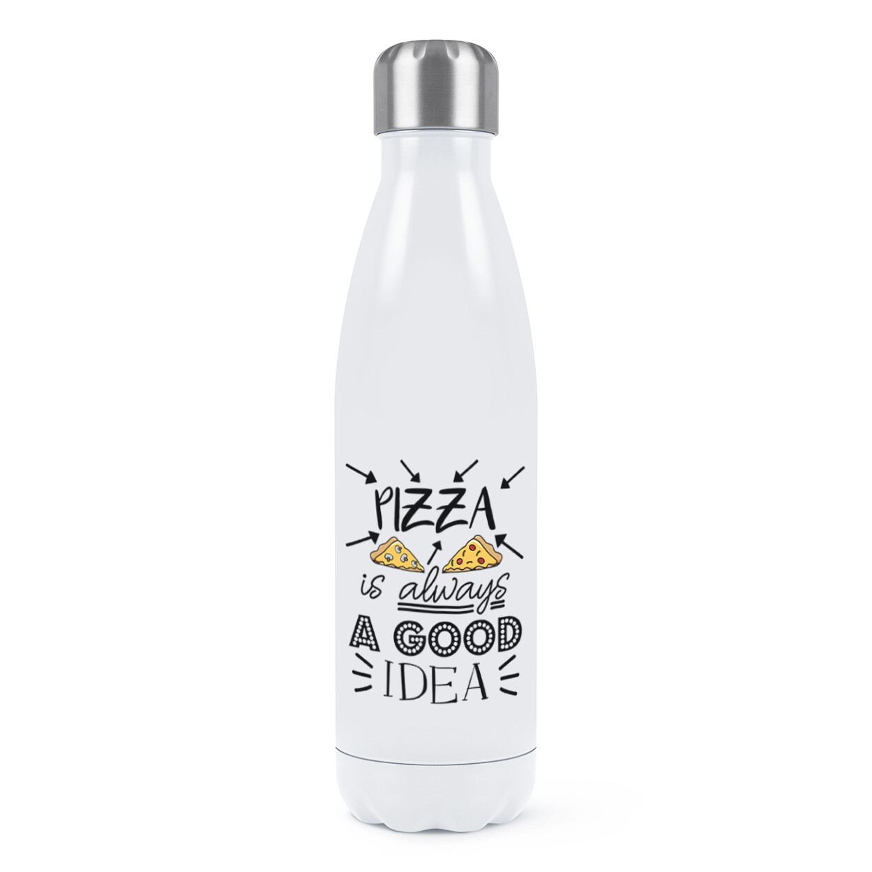 Pizza Is Always A Good Idea Double Wall Water Bottle Food Funny Pepperoni Joke