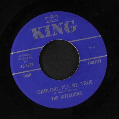 Interludes: Darling, I'Ll Be True / Wilted Rose Bud King 7 '' Einzel 45 RPM
