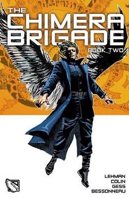 The Chimera Brigade Vol. II By Celine Bessonneau - New Copy - 9781782761006