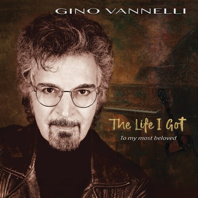 Gino Vannelli - Life I Got (to My Most Beloved) [New CD]