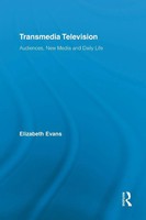 Transmedia Television Audiences, New Media, And Daily Life Elizabeth Evans Buch
