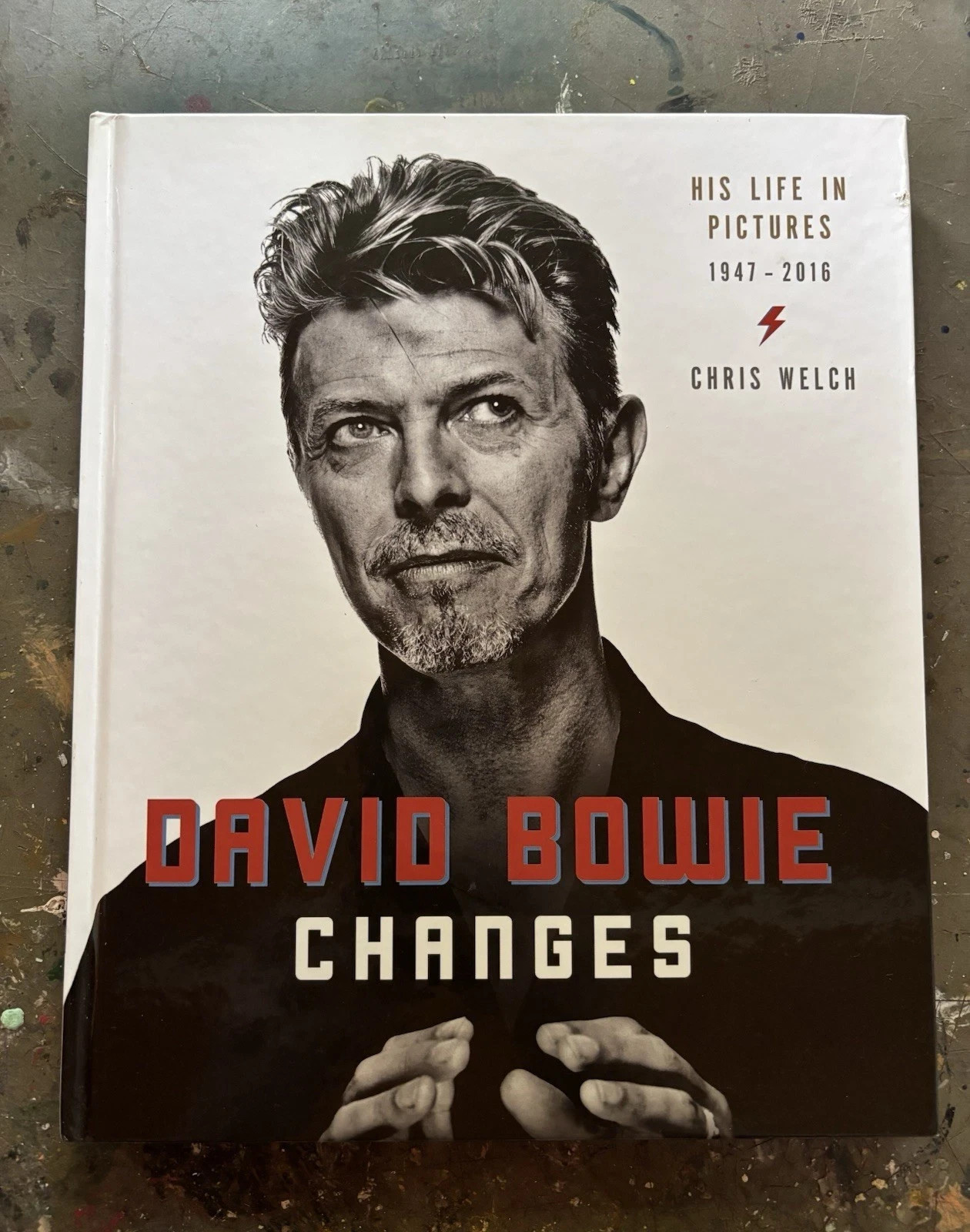 DAVID BOWIE CHANGES HIS LIFE IN PICTURES 1947-2016  CHRIS WELCH  LARGE HARDBACK