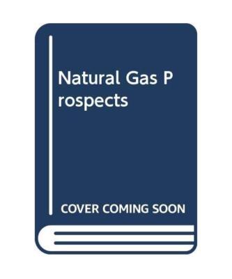 Natural Gas Prospects, International Energy Agency