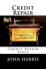 Credit Repair: Credit Repair Bible