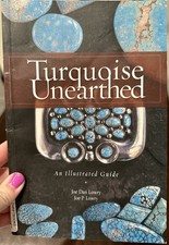 TURQUOISE UNEARTHED: AN ILLUSTRATED GUIDE By Joe Dan Lowry & Joe P. Lowry Book