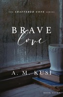 A. M. Kusi | Brave Love | Taschenbuch | Englisch (2021) | Our Peaceful Family