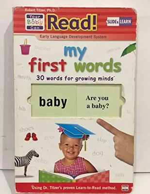 Your Baby Can Read! My First Words : 30 Words for Growing Minds (Slide & Lea