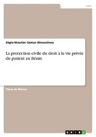 La Protection Civile Du Droit à La Vie PrivéE Du Patient Au BéNin SèGla Mauriac