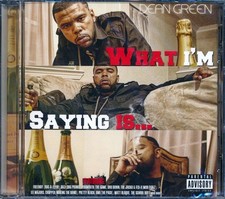 CD Dean Green - What I'm Saying Is