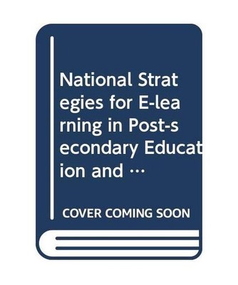 National Strategies for E-learning in Post-secondary Education and Training 