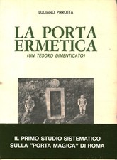 La porta ermetica (un tesoro dimenticato) - Luciano Pirrotta (Editrice Atanòr)