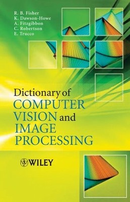 Illustrated Dictionary of Computer Vision,Robert Fisher,Ken Daws