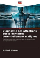Shaik Mobeen | Diagnostic Des Affections Bucco-Dentaires Potentiellement...
