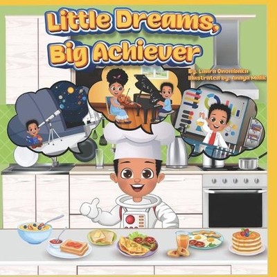 Little Dreams, Big Achiever by Anaya Malik Paperback Book