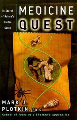 Medicine Quest: In Search of Nature's Healing Secrets - Hardcover - VERY GOOD