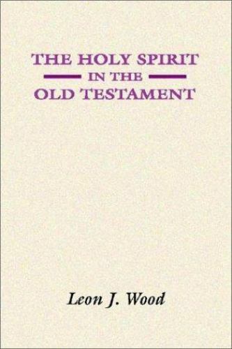 The Holy Spirit in the Old Testament by Leon Wood - 第 1/1 張圖片