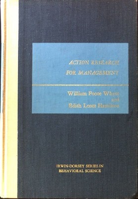 Action Research for Management. A Case  Report on  Research and Action in Indust