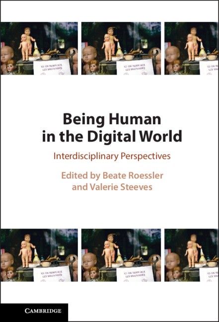 Being Human in the Digital World Interdisciplinary Perspectives Roessler Steeves