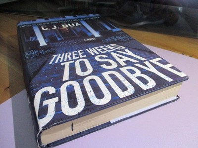 New ''Three Weeks to Say Goodbye'' C.J. Box, Signed HB 1st Ed 2009, 340p, end mark