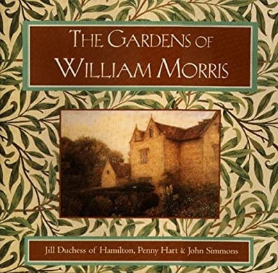 The Gardens of William Morris Hardcover