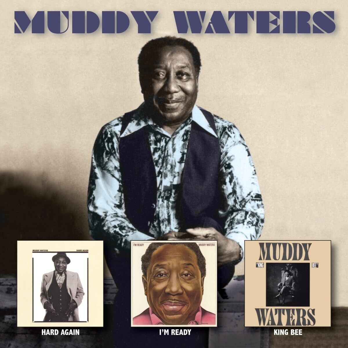 Muddy Waters Hard Again/I'm Ready/King Bee (CD) Box Set