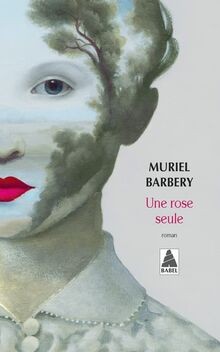 Une rose seule von Barbery, Muriel | Buch | Zustand gut