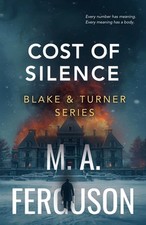 Blake & Turner: Cost of Silence by M.A. Ferguson Paperback Book