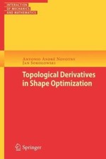 Topological Derivatives in Shape Optimization...